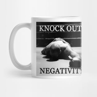 Knock out negativity Mug